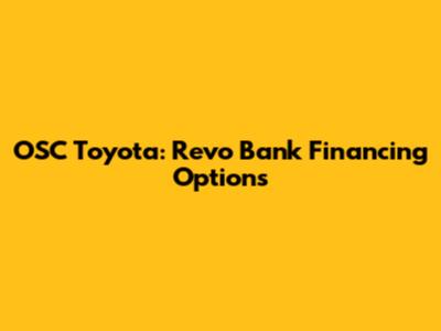 OSC Toyota: Revo Bank Financing Options