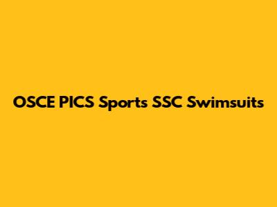 OSCE PICS Sports SSC Swimsuits