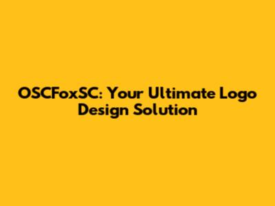 OSCFoxSC: Your Ultimate Logo Design Solution