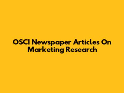 OSCI Newspaper Articles On Marketing Research