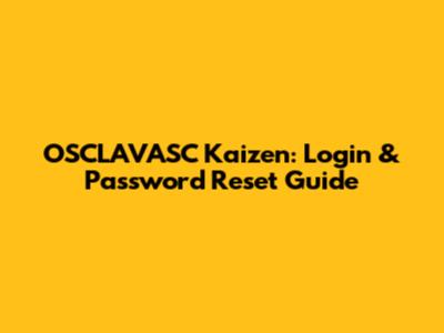 OSCLAVASC Kaizen: Login & Password Reset Guide