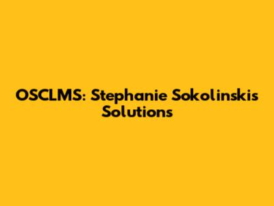 OSCLMS: Stephanie Sokolinski's Solutions