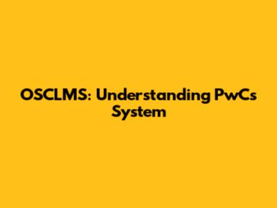OSCLMS: Understanding PwC's System