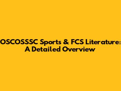 OSCOSSSC Sports & FCS Literature: A Detailed Overview