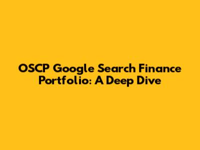 OSCP Google Search Finance Portfolio: A Deep Dive