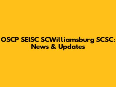 OSCP SEISC SCWilliamsburg SCSC: News & Updates