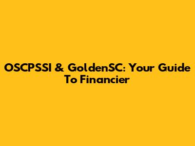 OSCPSSI & GoldenSC: Your Guide To Financier