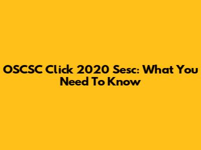 OSCSC Click 2020 Sesc: What You Need To Know