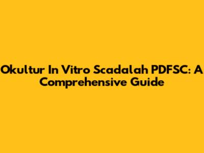 Okultur In Vitro Scadalah PDFSC: A Comprehensive Guide