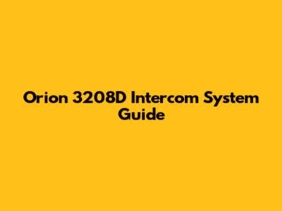Orion 3208D Intercom System Guide
