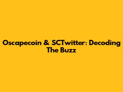 Oscapecoin & SCTwitter: Decoding The Buzz
