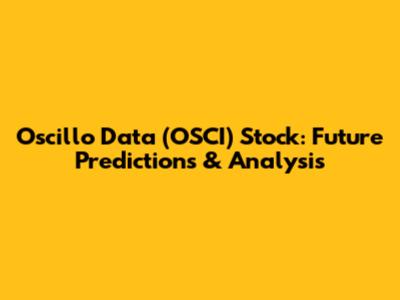 Oscillo Data (OSCI) Stock: Future Predictions & Analysis