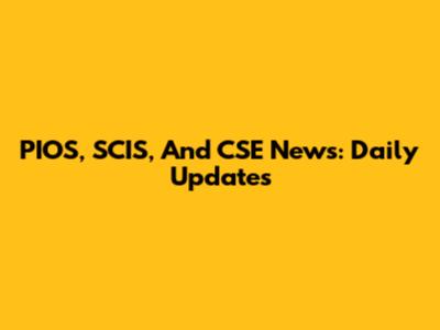 PIOS, SCIS, And CSE News: Daily Updates