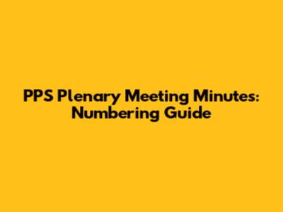 PPS Plenary Meeting Minutes: Numbering Guide