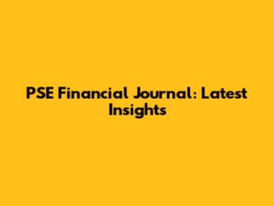 PSE Financial Journal: Latest Insights