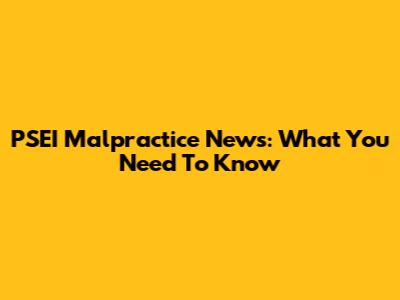 PSEI Malpractice News: What You Need To Know