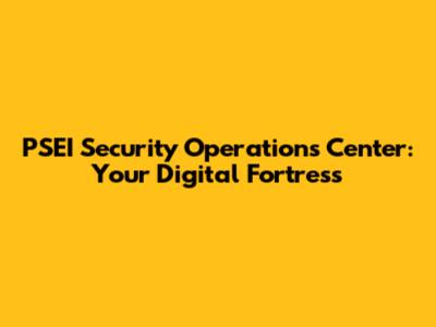 PSEI Security Operations Center: Your Digital Fortress