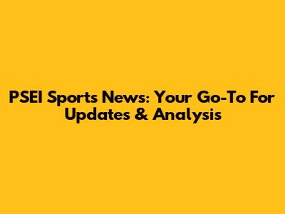 PSEI Sports News: Your Go-To For Updates & Analysis