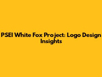 PSEI White Fox Project: Logo Design Insights