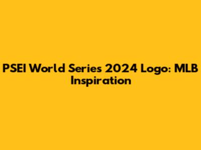 PSEI World Series 2024 Logo: MLB Inspiration