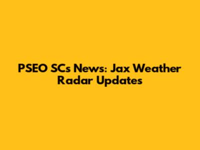 PSEO SCs News: Jax Weather Radar Updates
