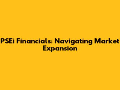 PSEi Financials: Navigating Market Expansion