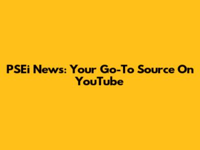 PSEi News: Your Go-To Source On YouTube