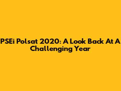 PSEi Polsat 2020: A Look Back At A Challenging Year