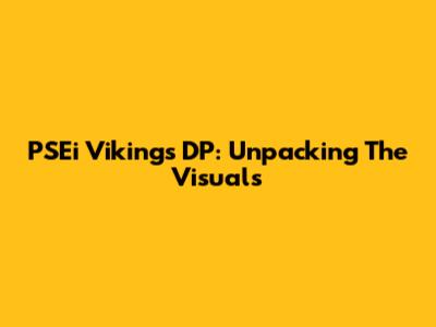 PSEi Vikings DP: Unpacking The Visuals