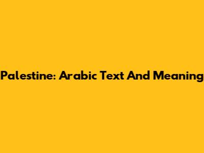 Palestine: Arabic Text And Meaning