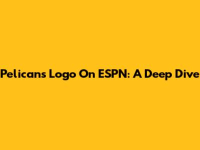Pelicans Logo On ESPN: A Deep Dive