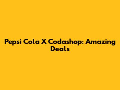 Pepsi Cola X Codashop: Amazing Deals