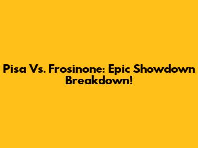 Pisa Vs. Frosinone: Epic Showdown Breakdown!