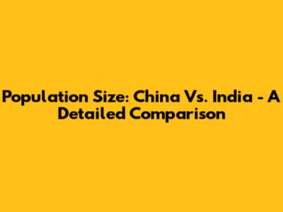 Population Size: China Vs. India - A Detailed Comparison