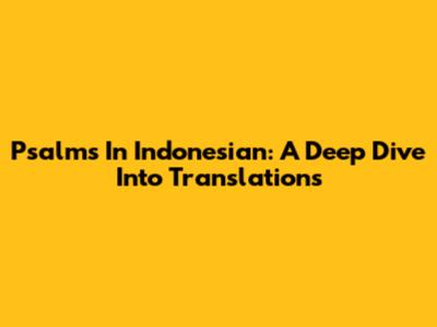 Psalms In Indonesian: A Deep Dive Into Translations