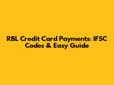 RBL Credit Card Payments: IFSC Codes & Easy Guide