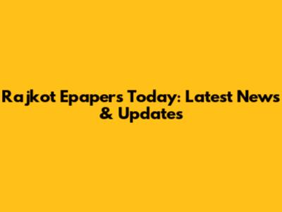 Rajkot Epapers Today: Latest News & Updates