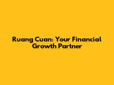 Ruang Cuan: Your Financial Growth Partner