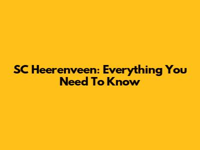 SC Heerenveen: Everything You Need To Know