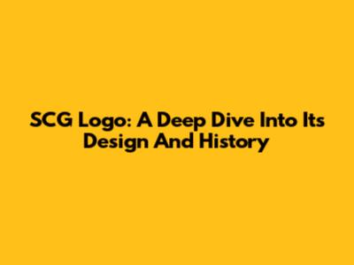 SCG Logo: A Deep Dive Into Its Design And History