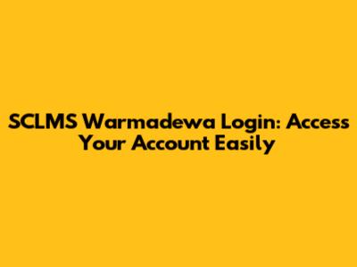 SCLMS Warmadewa Login: Access Your Account Easily