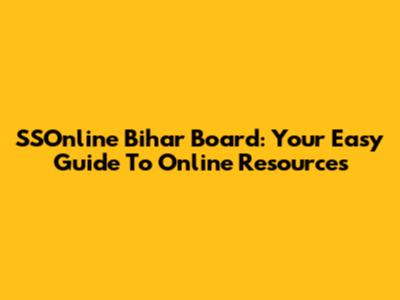SSOnline Bihar Board: Your Easy Guide To Online Resources