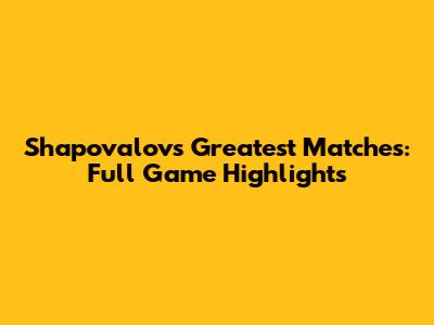 Shapovalov's Greatest Matches: Full Game Highlights