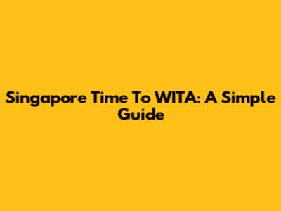 Singapore Time To WITA: A Simple Guide