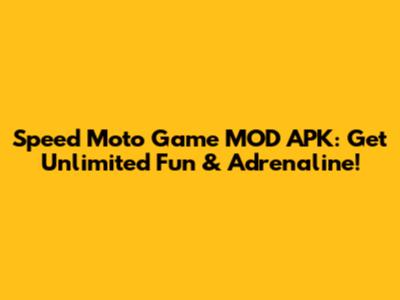 Speed Moto Game MOD APK: Get Unlimited Fun & Adrenaline!