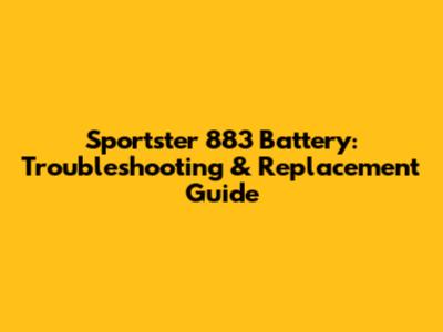 Sportster 883 Battery: Troubleshooting & Replacement Guide