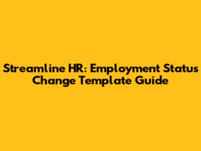 Streamline HR: Employment Status Change Template Guide