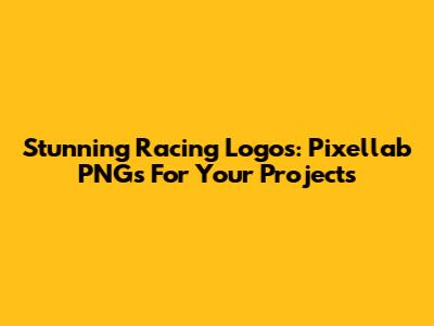 Stunning Racing Logos: Pixellab PNGs For Your Projects