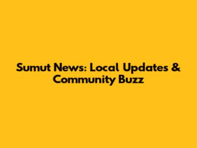 Sumut News: Local Updates & Community Buzz