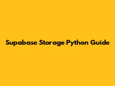 Supabase Storage Python Guide